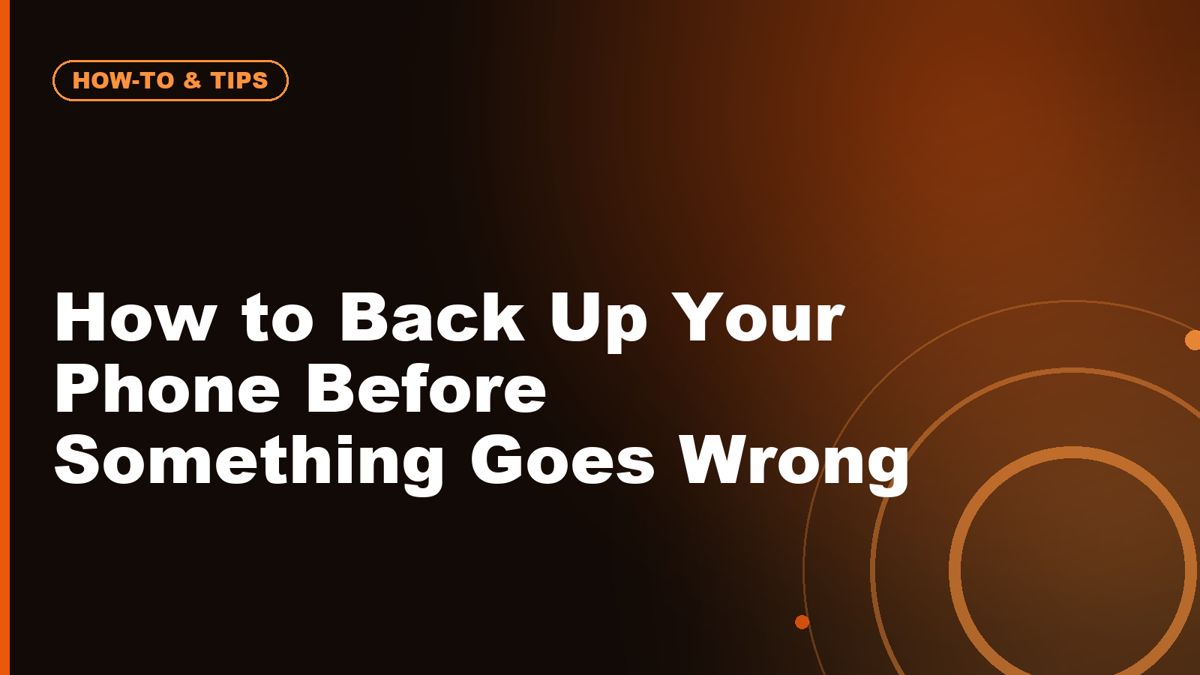 How to Back Up Your Phone Before Something Goes Wrong