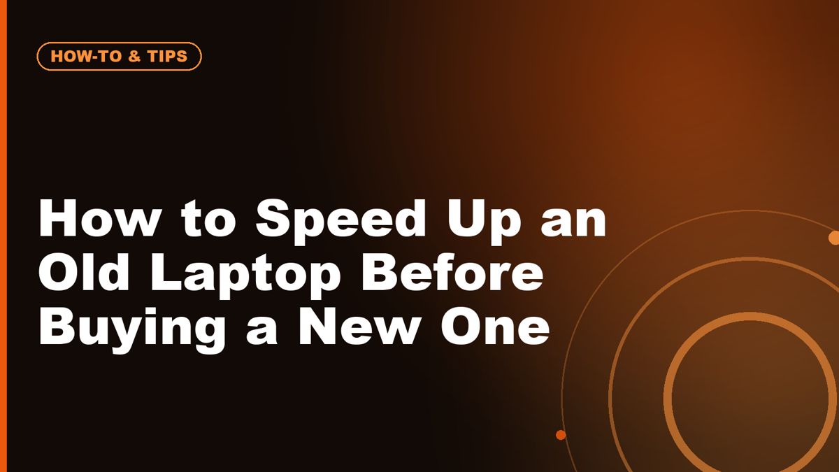 How to Speed Up an Old Laptop Before Buying a New One