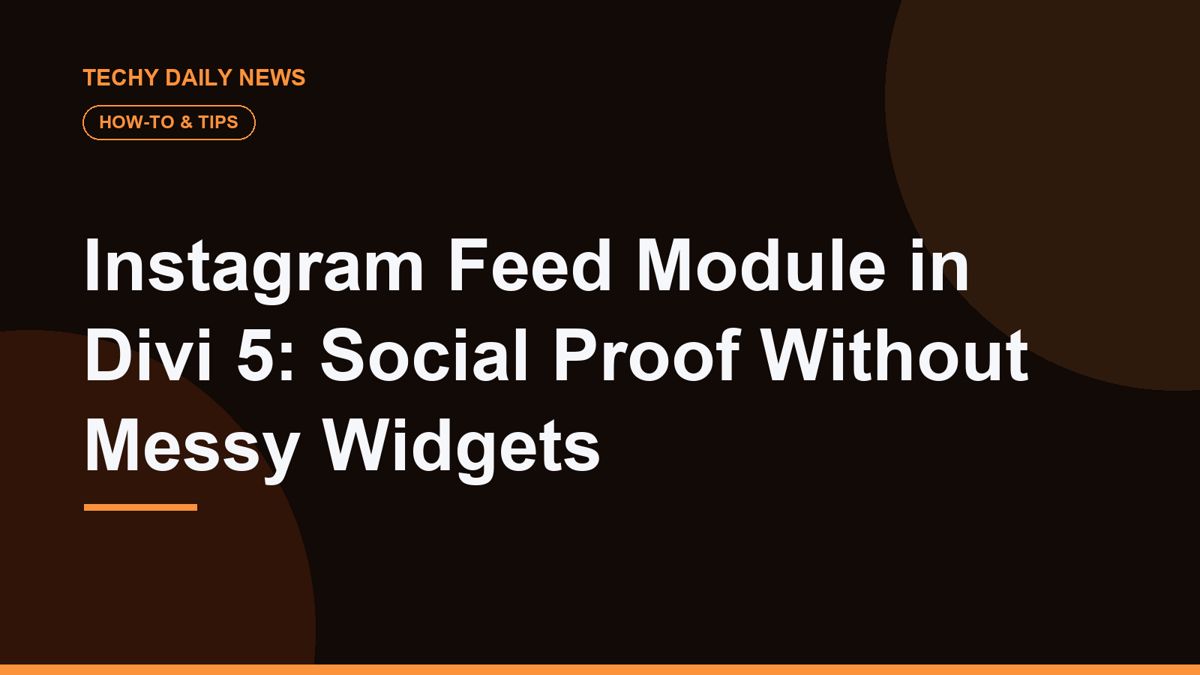 Instagram Feed Module in Divi 5: Social Proof Without Messy Widgets