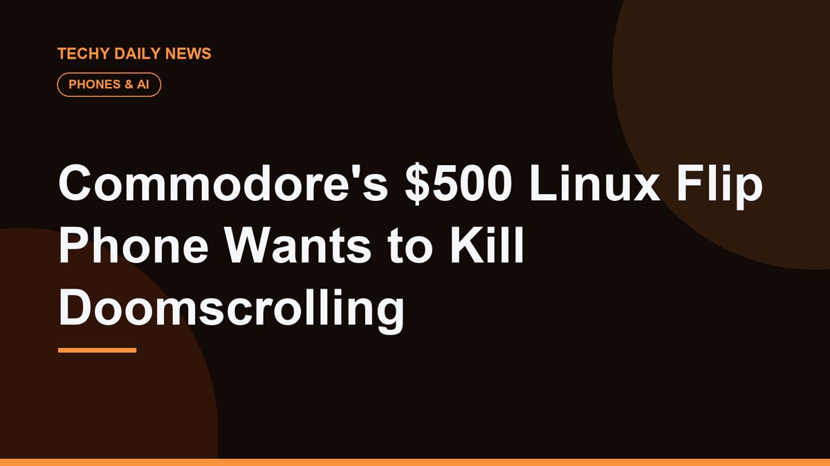 Commodore's $500 Linux Flip Phone Wants to Kill Doomscrolling