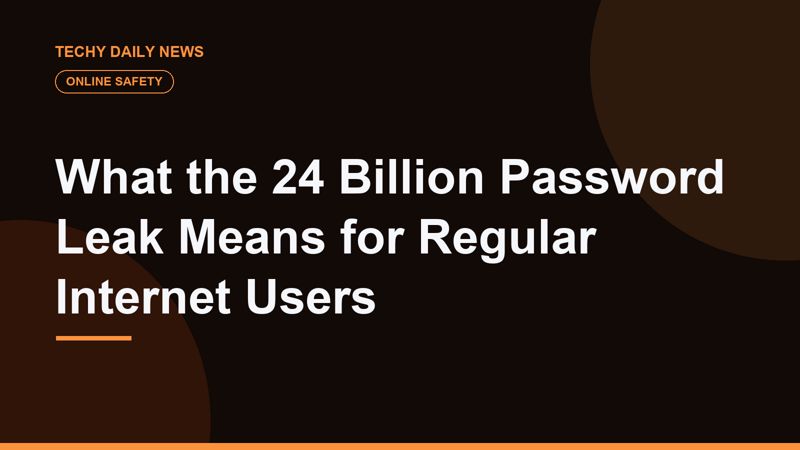 What the 24 Billion Password Leak Means for Regular Internet Users