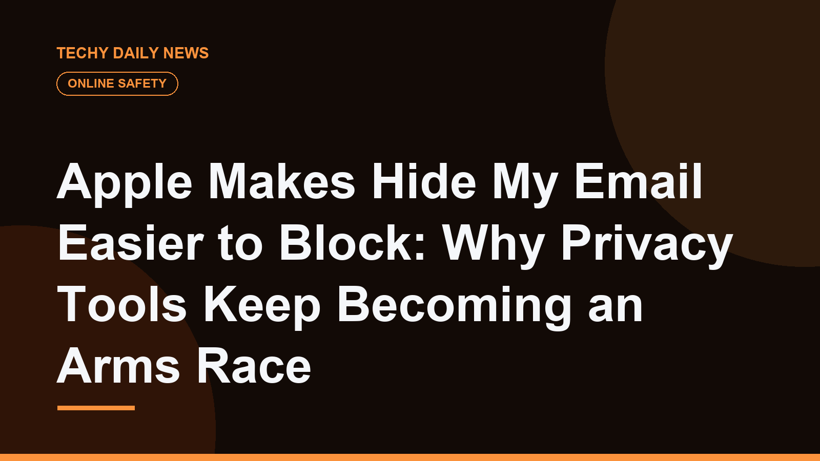 Apple Makes Hide My Email Easier to Block: Why Privacy Tools Keep Becoming an Arms Race