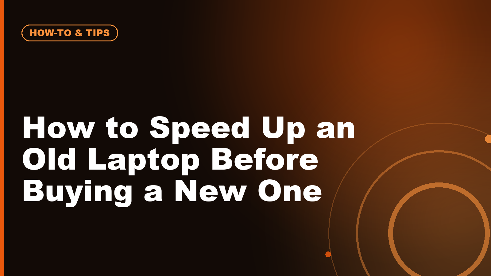 How to Speed Up an Old Laptop Before Buying a New One