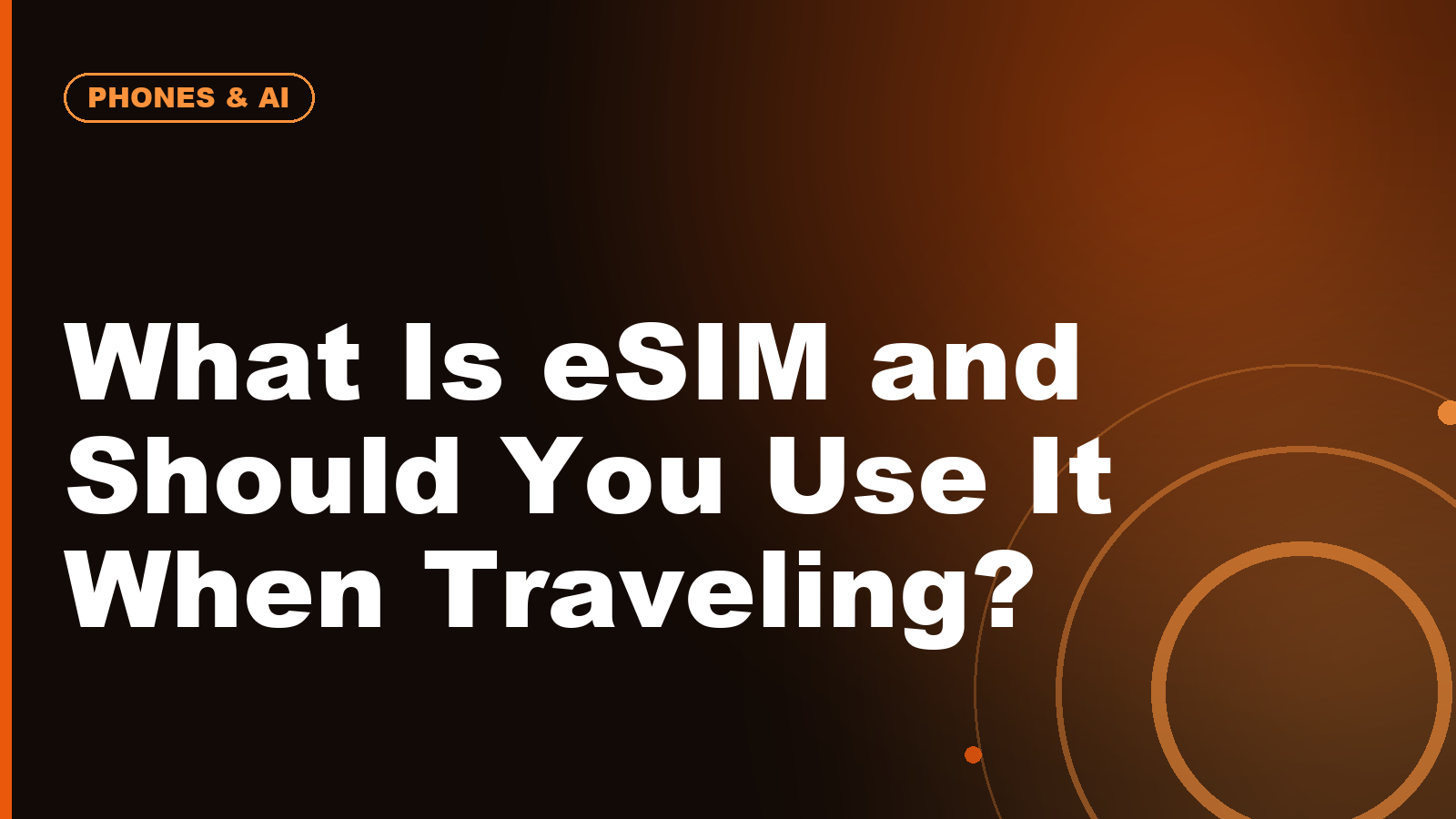 What Is eSIM and Should You Use It When Traveling?