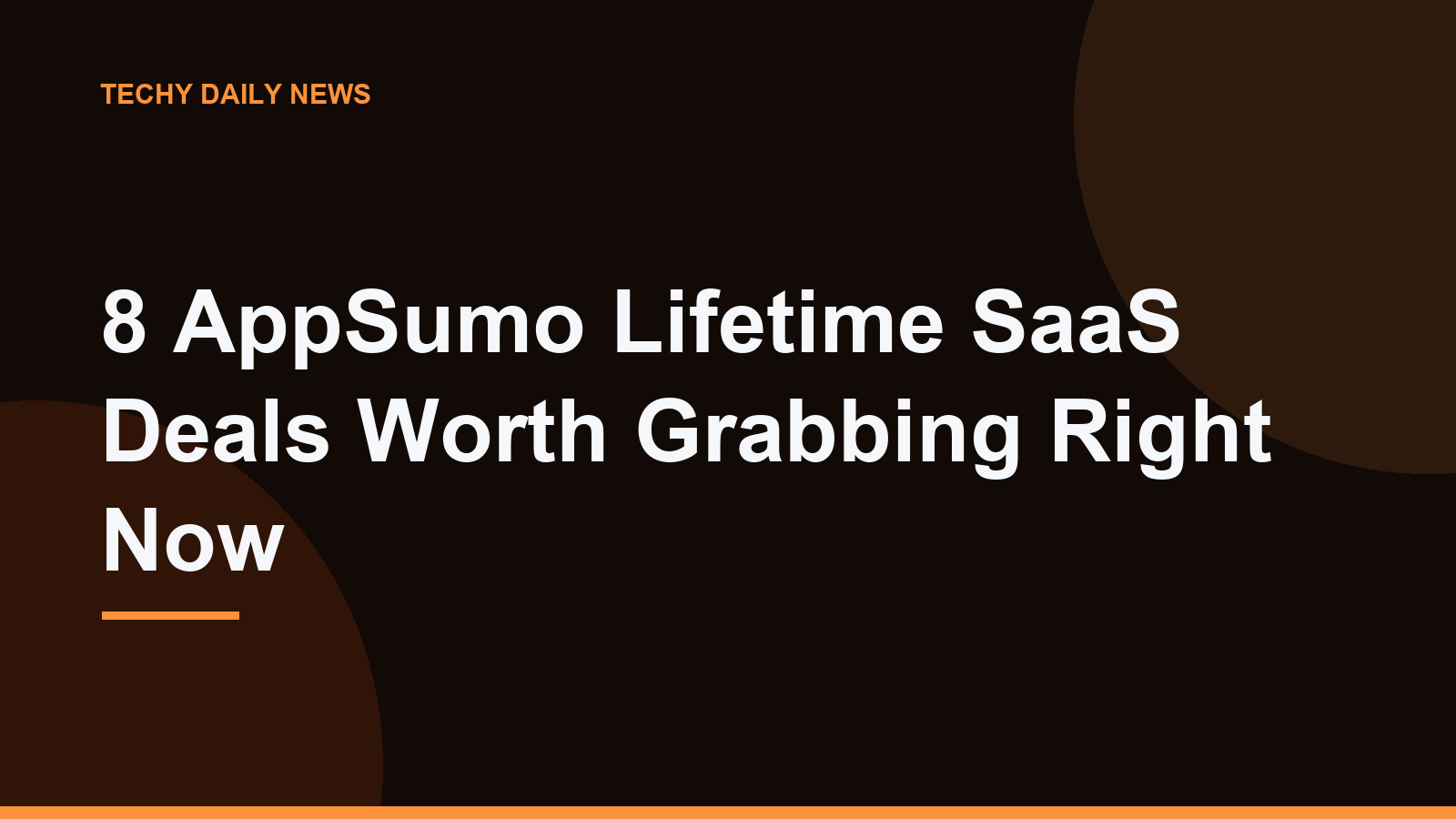 8 AppSumo Lifetime SaaS Deals Worth Grabbing Right Now